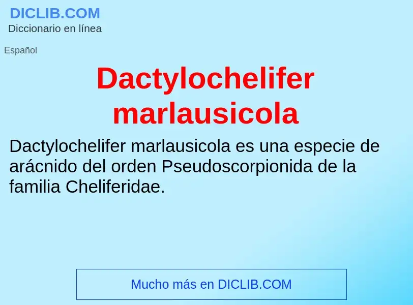 Что такое Dactylochelifer marlausicola - определение