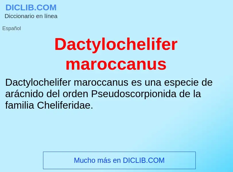 Что такое Dactylochelifer maroccanus - определение