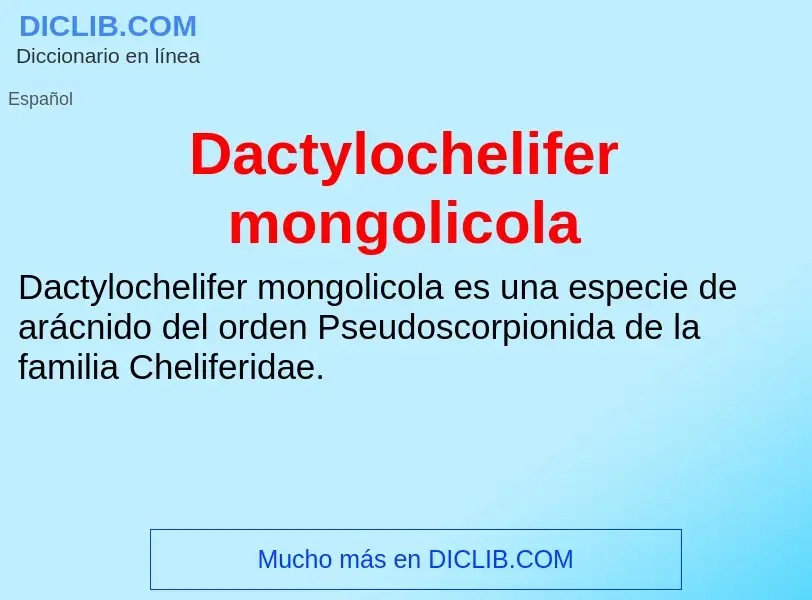 Что такое Dactylochelifer mongolicola - определение