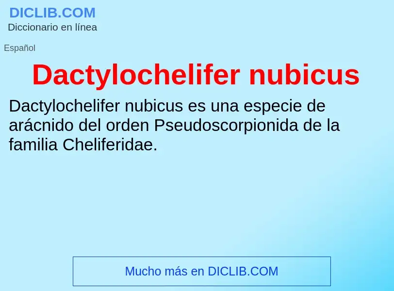 Что такое Dactylochelifer nubicus - определение