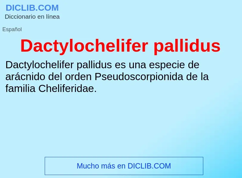 Что такое Dactylochelifer pallidus - определение