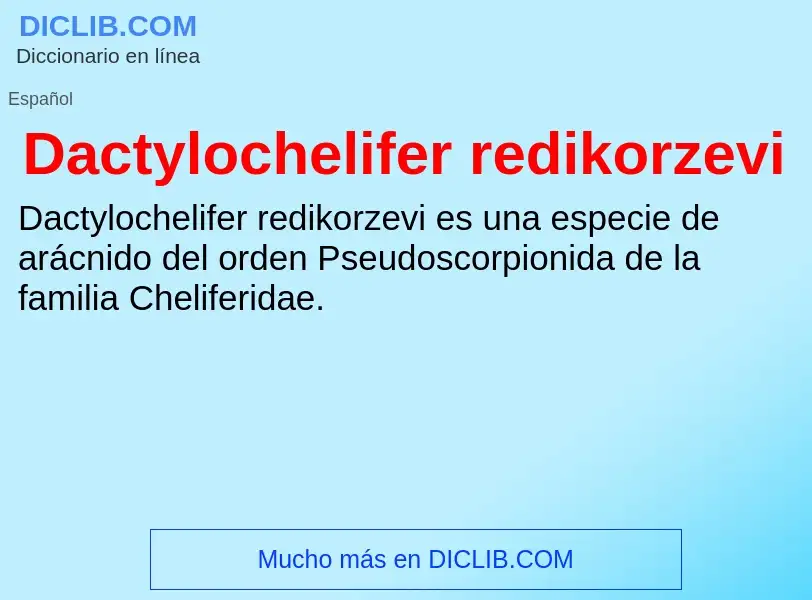 Что такое Dactylochelifer redikorzevi - определение