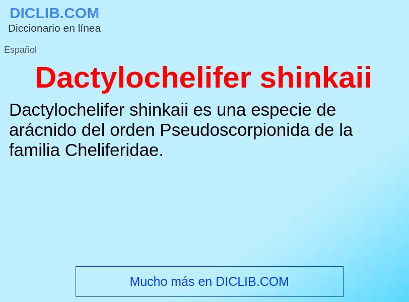 Что такое Dactylochelifer shinkaii - определение