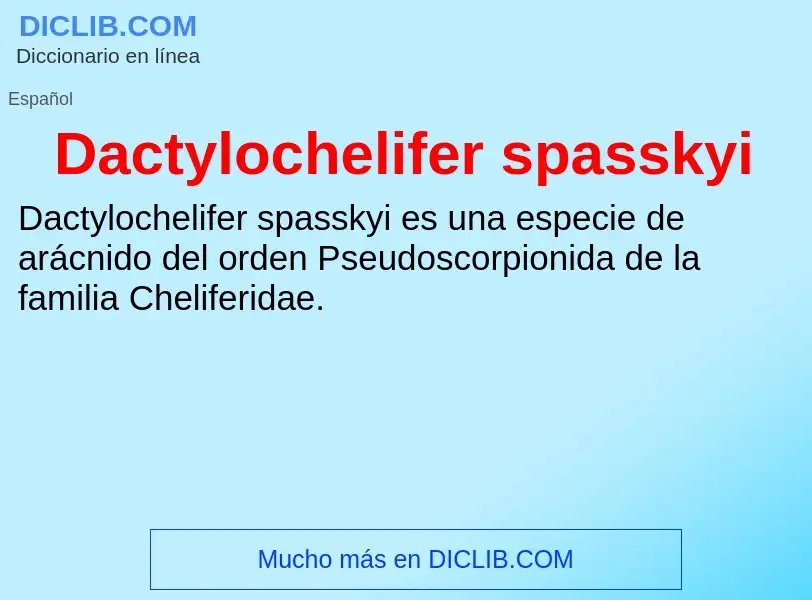 Что такое Dactylochelifer spasskyi - определение