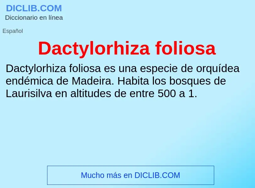 Что такое Dactylorhiza foliosa - определение