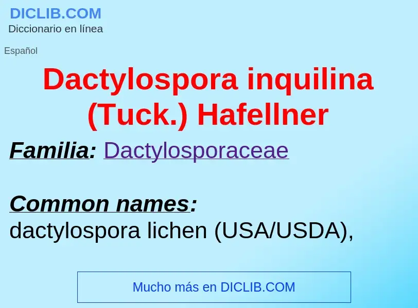 Что такое Dactylospora inquilina (Tuck.) Hafellner - определение