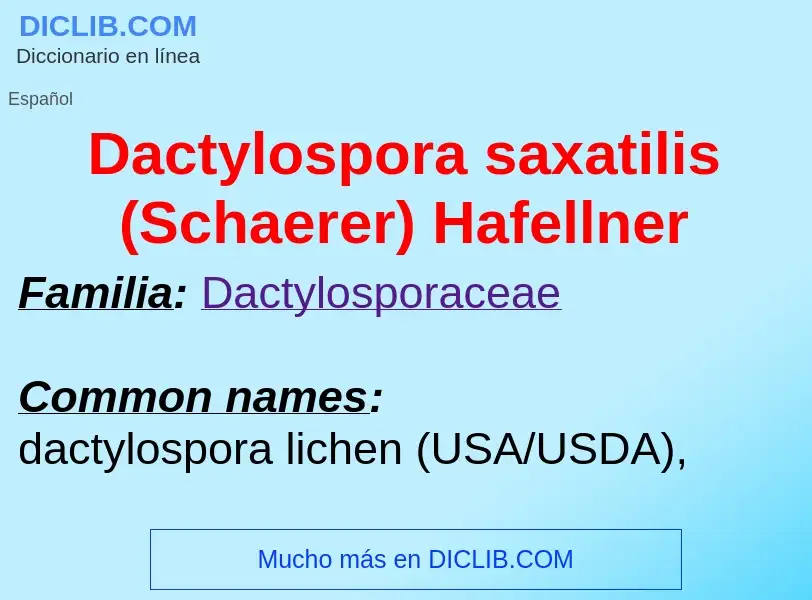 Что такое Dactylospora saxatilis (Schaerer) Hafellner - определение