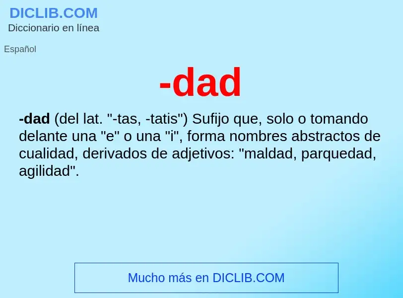 Wat is -dad - definition