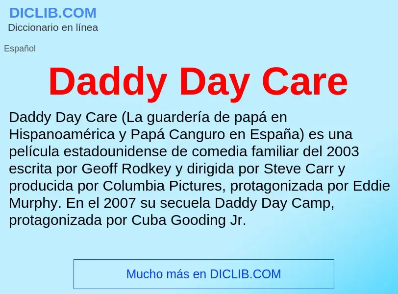 Что такое Daddy Day Care - определение