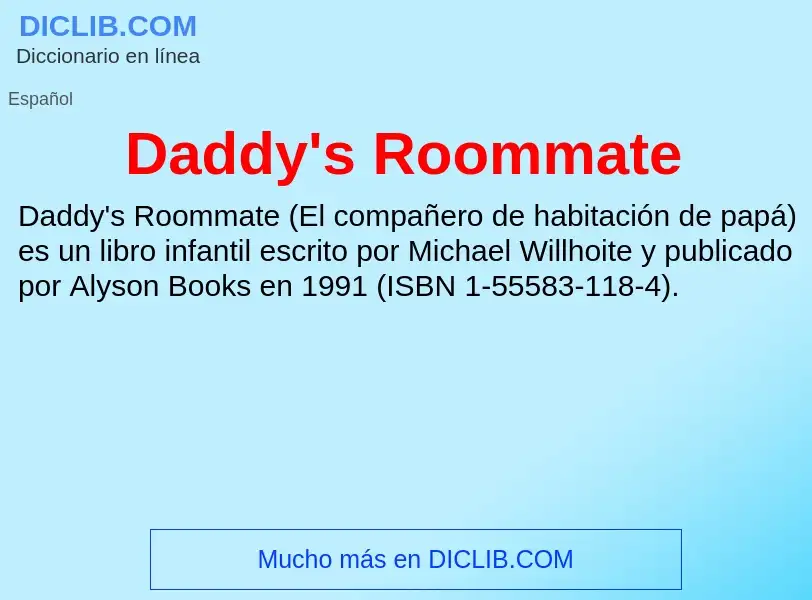 Что такое Daddy's Roommate - определение