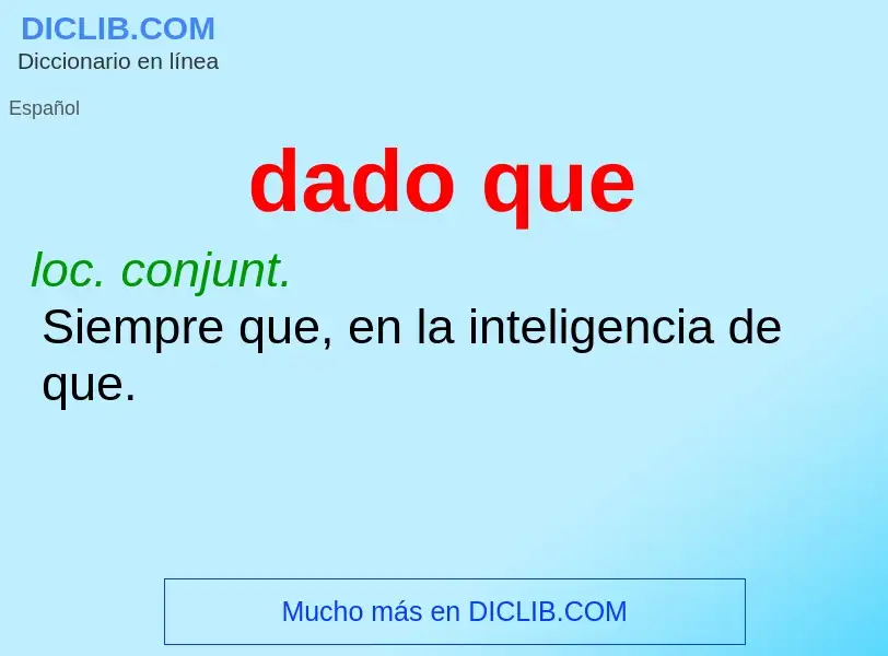 ¿Qué es dado que? - significado y definición