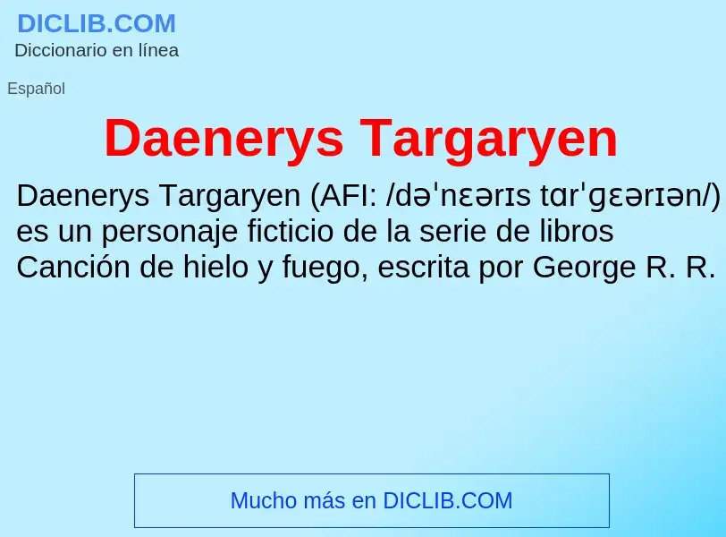 Что такое Daenerys Targaryen - определение