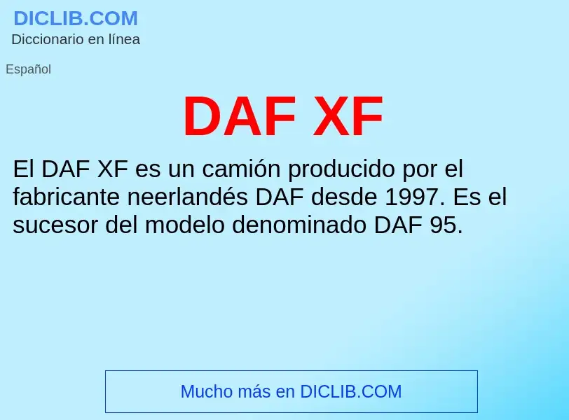 ¿Qué es DAF XF? - significado y definición