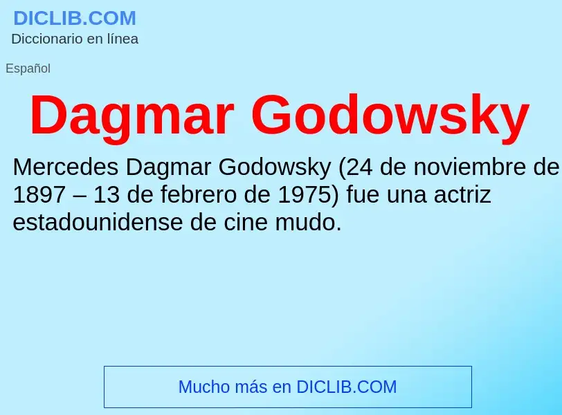 Что такое Dagmar Godowsky - определение