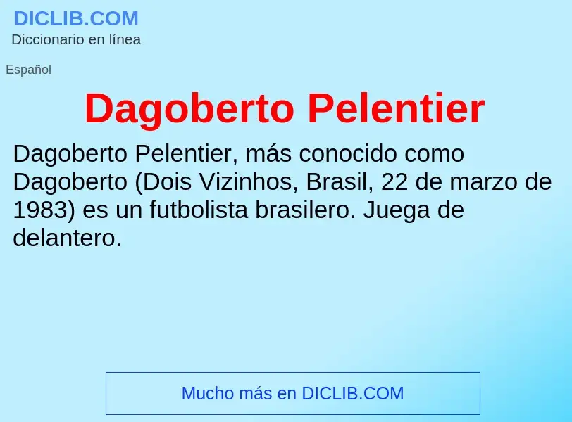 Что такое Dagoberto Pelentier - определение