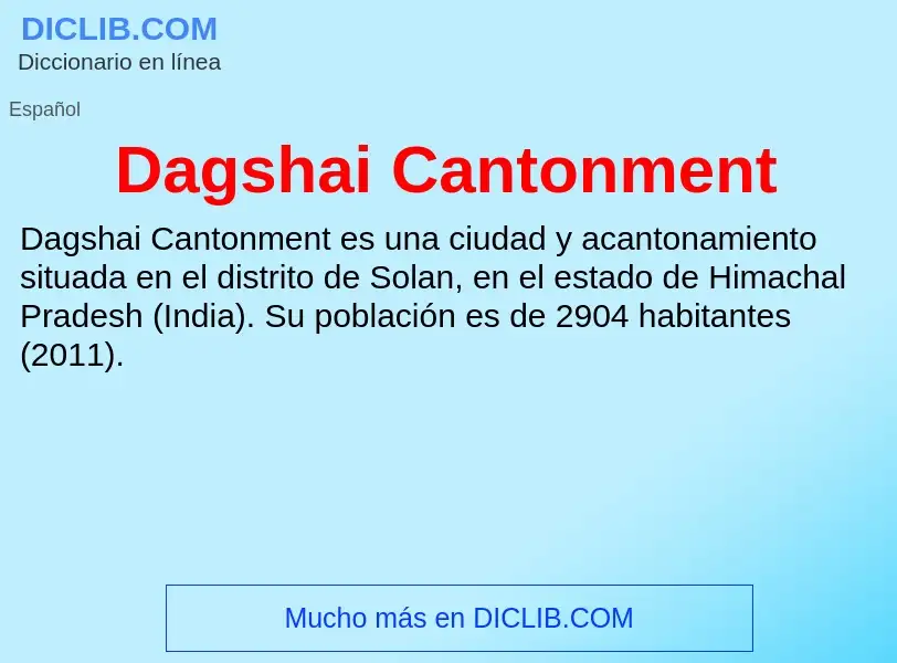 Что такое Dagshai Cantonment - определение