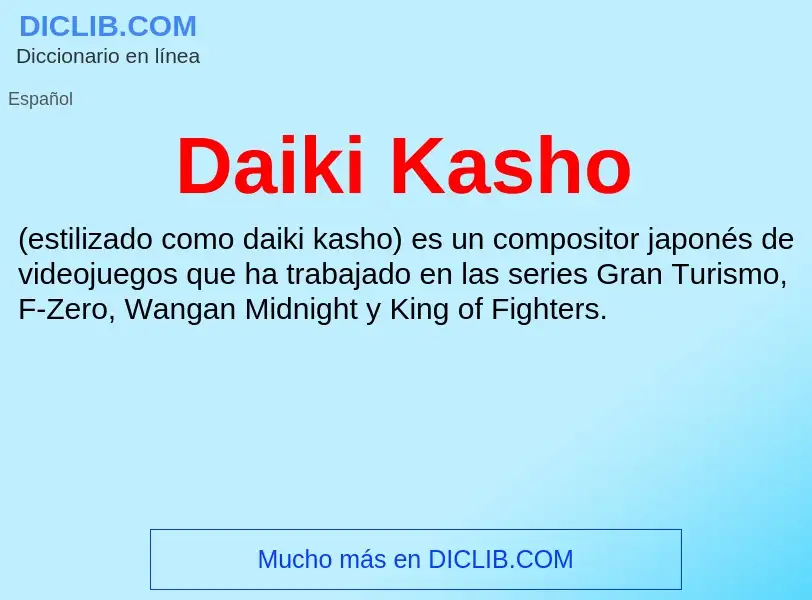 Что такое Daiki Kasho - определение