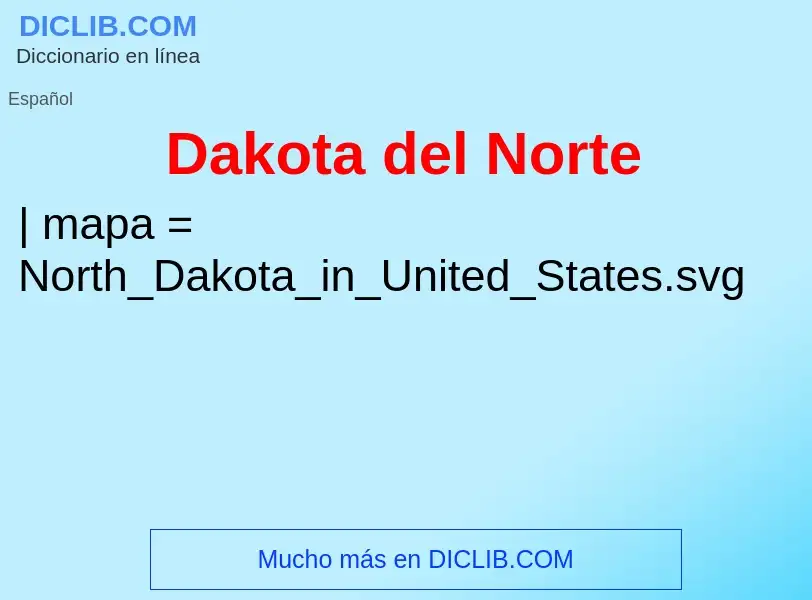 ¿Qué es Dakota del Norte? - significado y definición