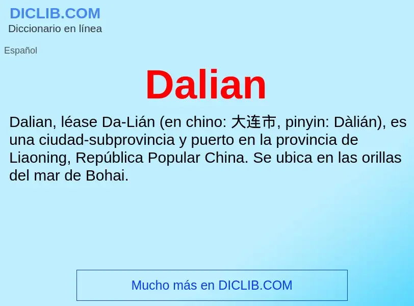 ¿Qué es Dalian? - significado y definición