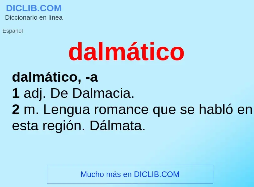 Что такое dalmático - определение