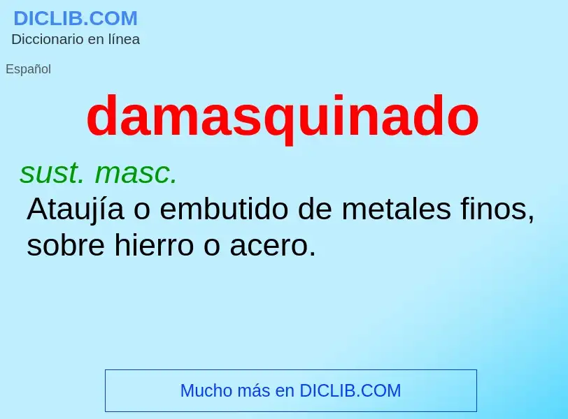 Wat is damasquinado - definition