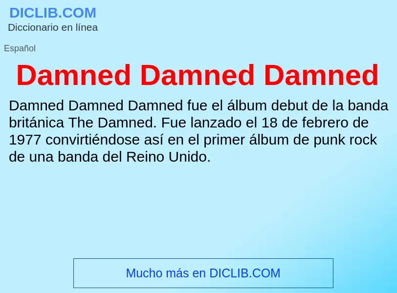 Что такое Damned Damned Damned - определение