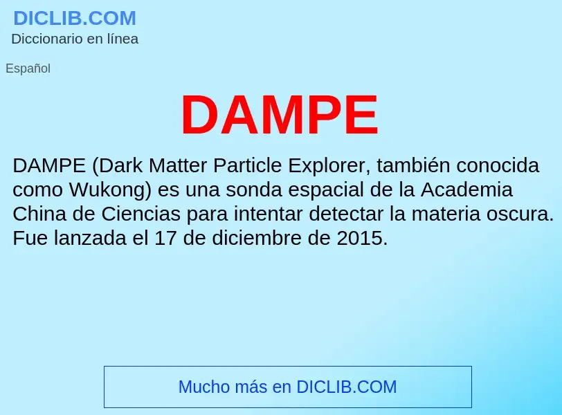 ¿Qué es DAMPE? - significado y definición