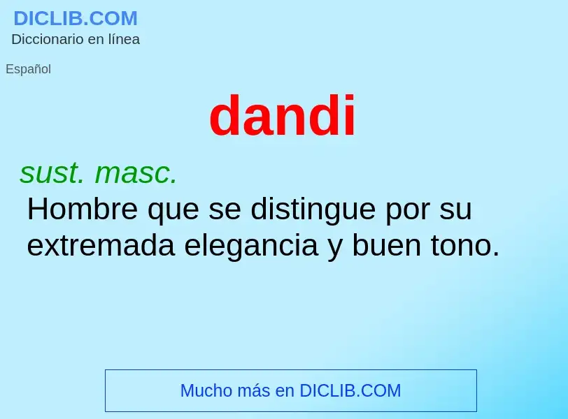 ¿Qué es dandi? - significado y definición