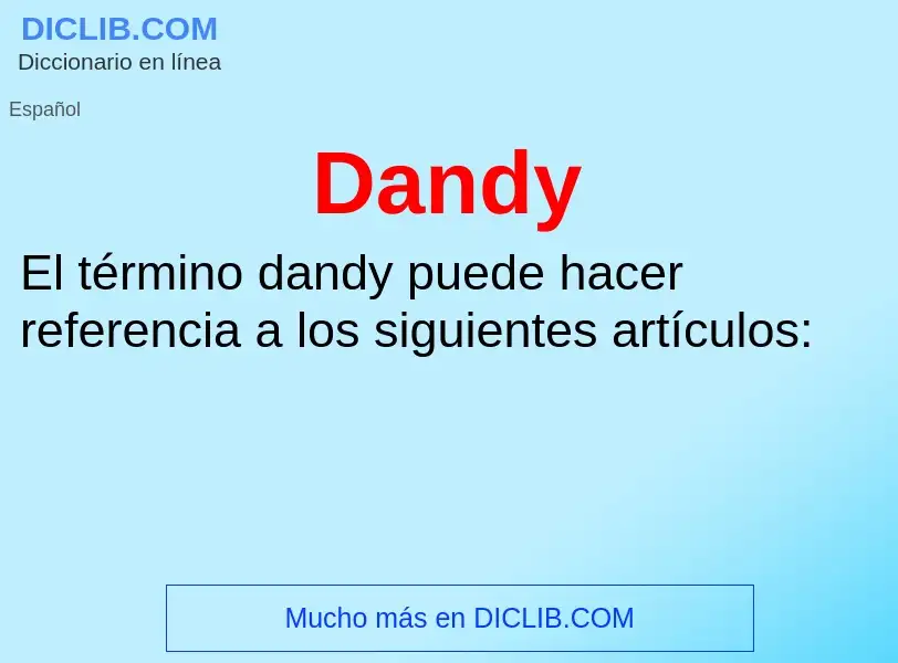 Wat is Dandy - definition