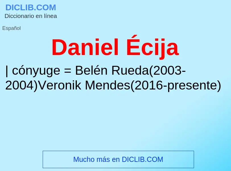 Wat is Daniel Écija - definition