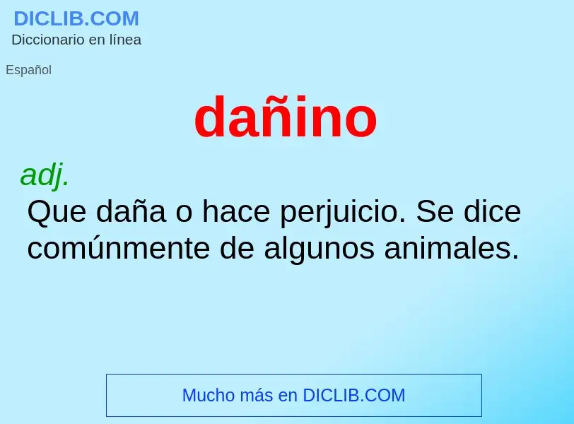 What is dañino - meaning and definition