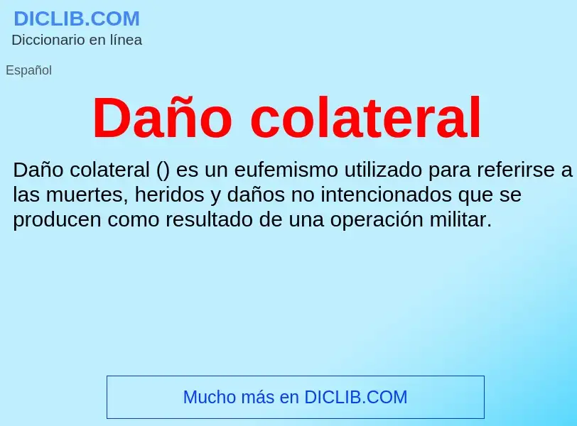 Wat is Daño colateral - definition