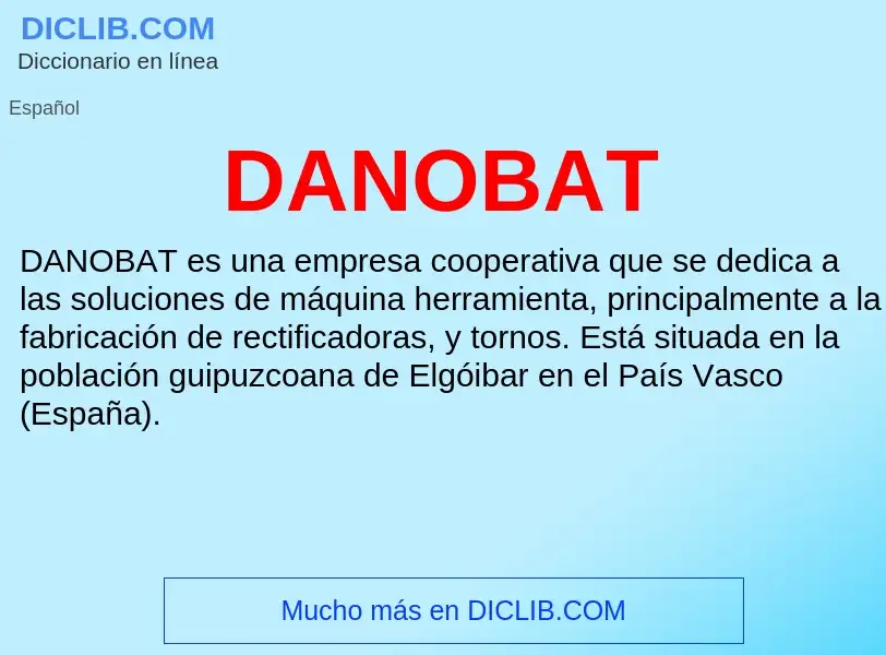 ¿Qué es DANOBAT? - significado y definición