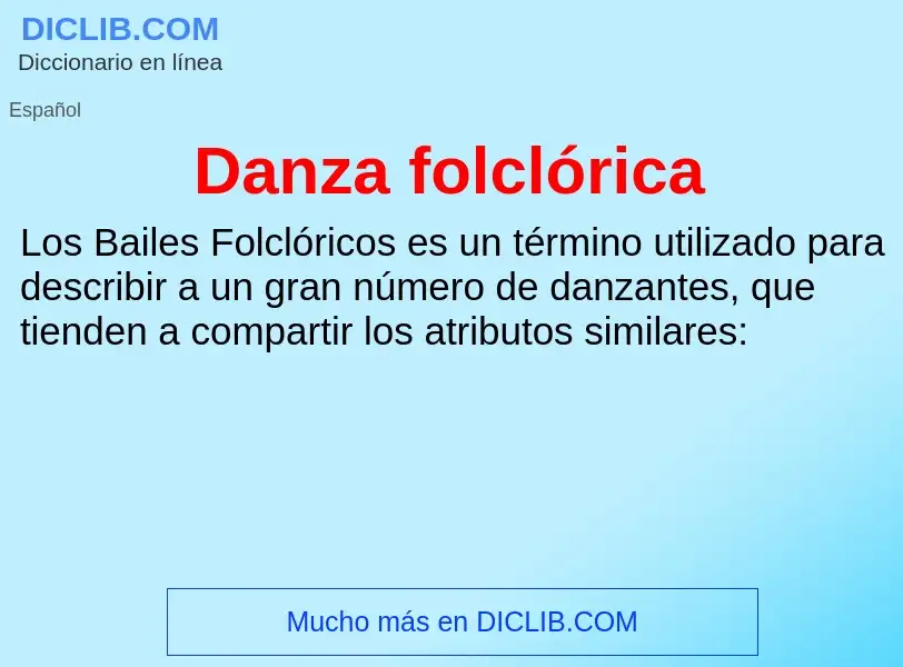 Wat is Danza folclórica - definition