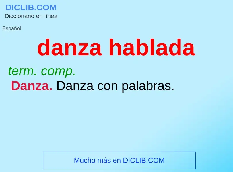 ¿Qué es danza hablada? - significado y definición