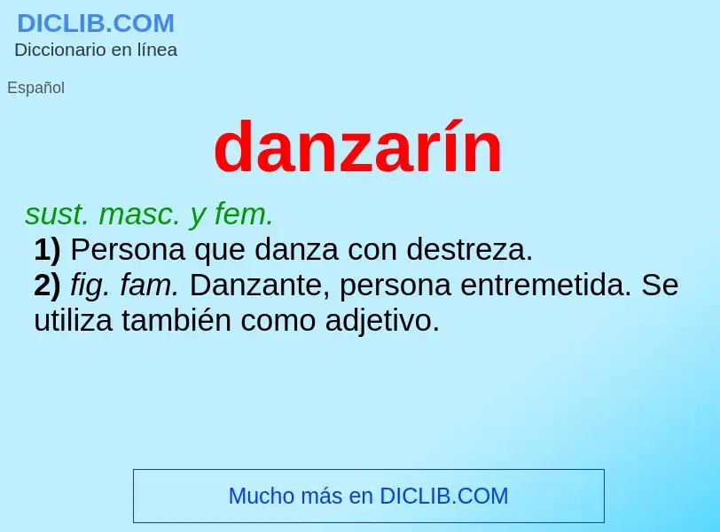 What is danzarín - meaning and definition