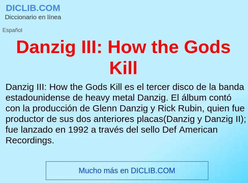 ¿Qué es Danzig III: How the Gods Kill? - significado y definición