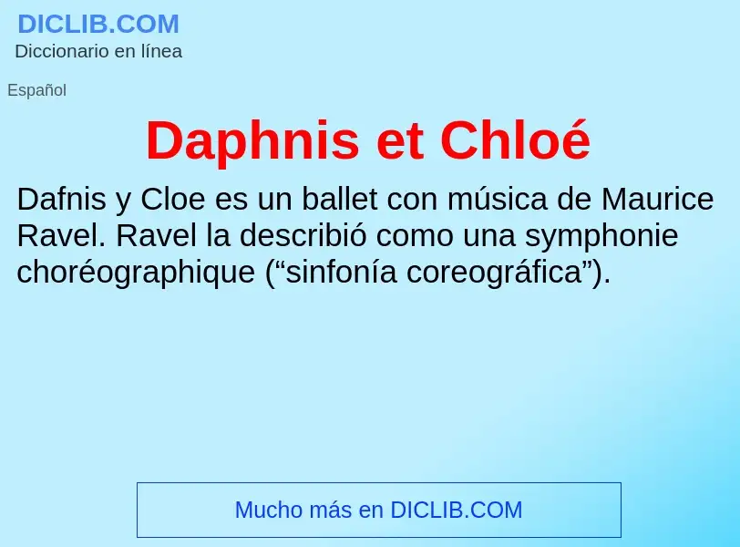 What is Daphnis et Chloé - meaning and definition