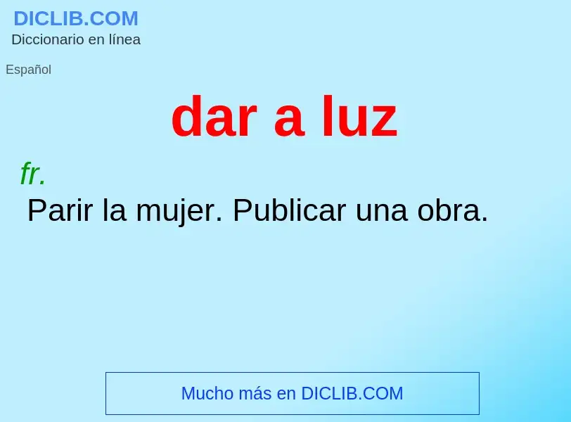 ¿Qué es dar a luz? - significado y definición