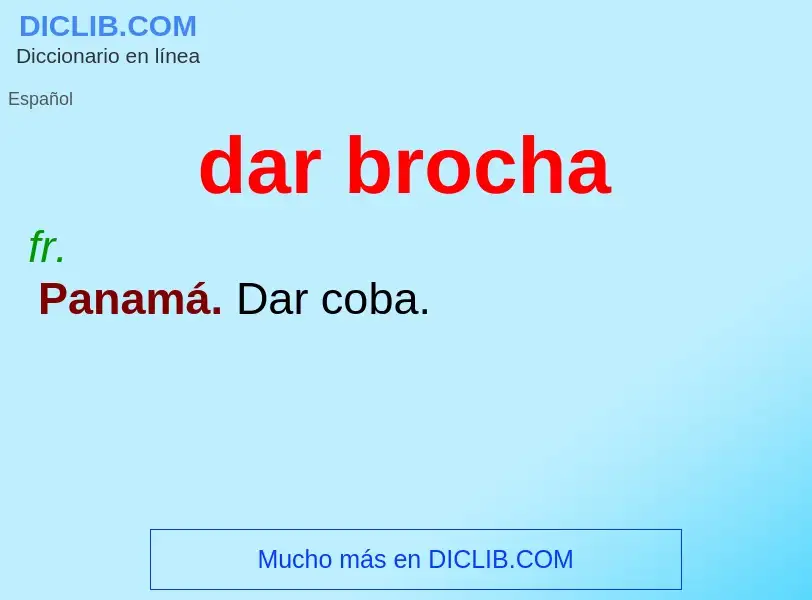 ¿Qué es dar brocha? - significado y definición