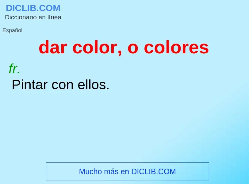 What is dar color, o colores - meaning and definition