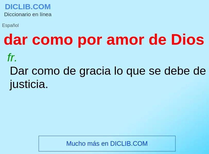 ¿Qué es dar como por amor de Dios? - significado y definición