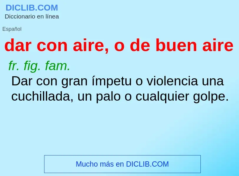 Wat is dar con aire, o de buen aire - definition