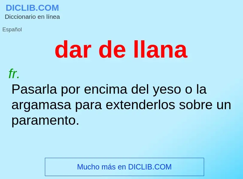 What is dar de llana - definition