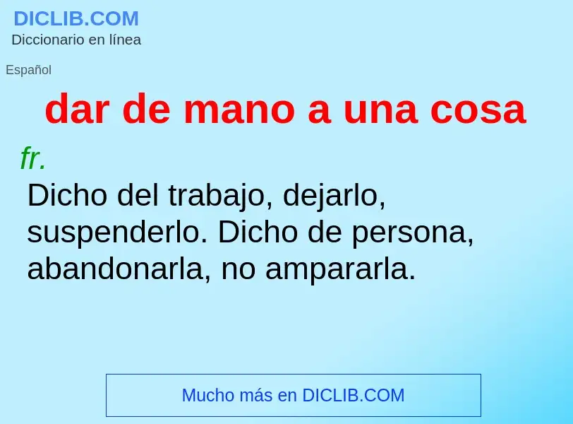 O que é dar de mano a una cosa - definição, significado, conceito