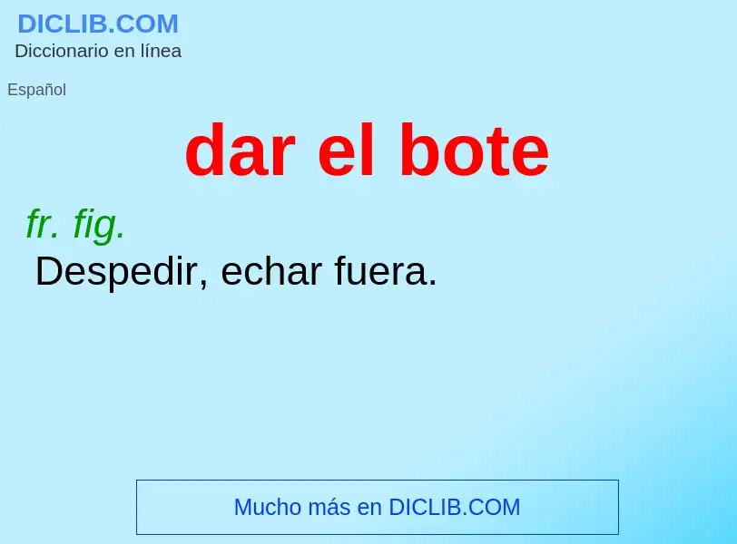 O que é dar el bote - definição, significado, conceito