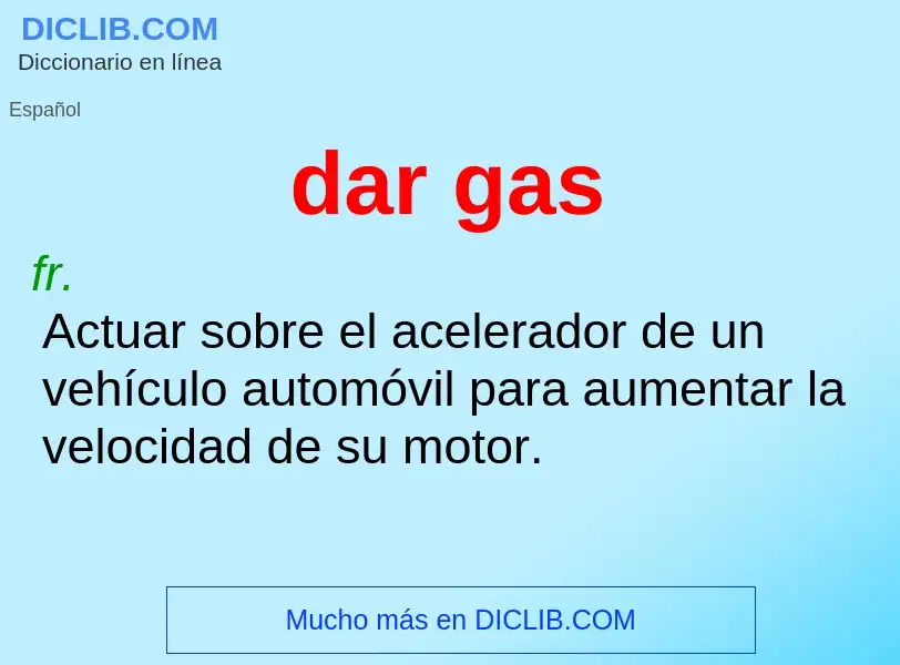 Che cos'è dar gas - definizione