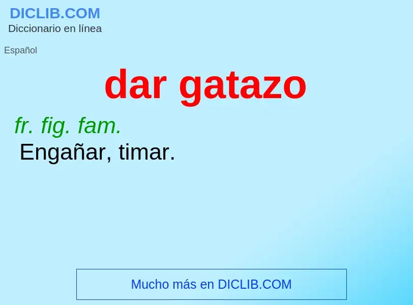 ¿Qué es dar gatazo? - significado y definición