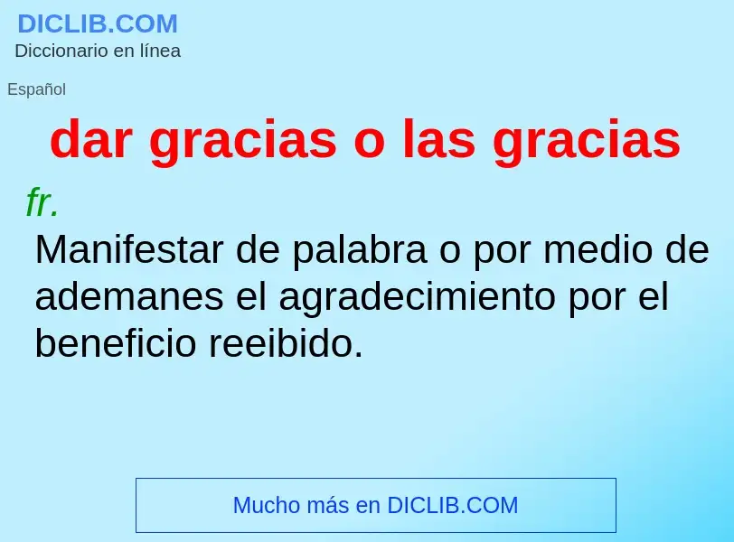 What is dar gracias o las gracias - definition