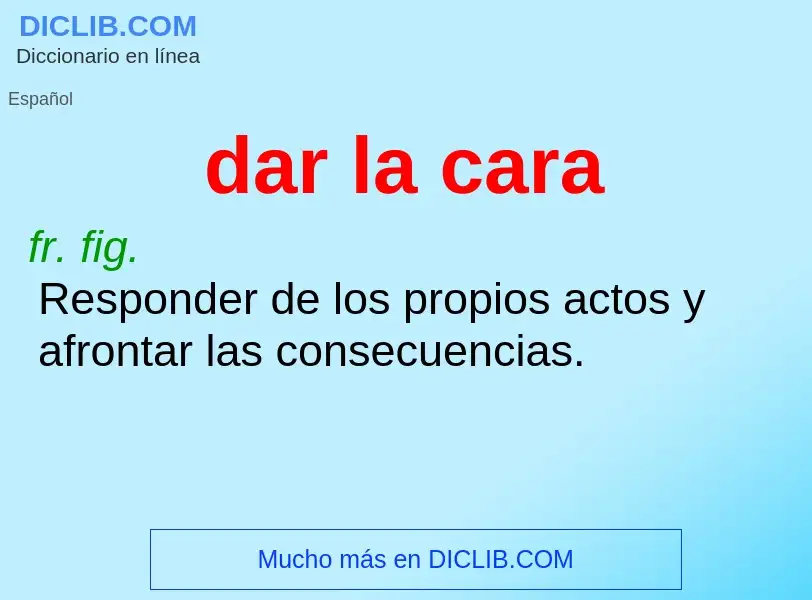 ¿Qué es dar la cara? - significado y definición